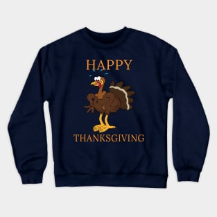 Happy Thanksgiving Funny Cartoon Turkey Day Cool Gift For Holidays Crewneck Sweatshirt